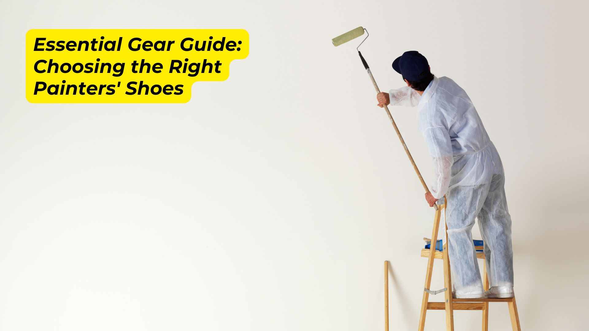 Essential Gear Guide Choosing the Right Painters' Shoes