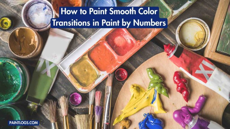 How to Paint Smooth Color Transitions in Paint by Numbers