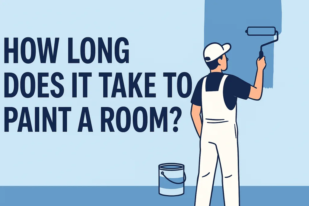 HOW LONG DOES IT TAKE TO PAINT A ROOM