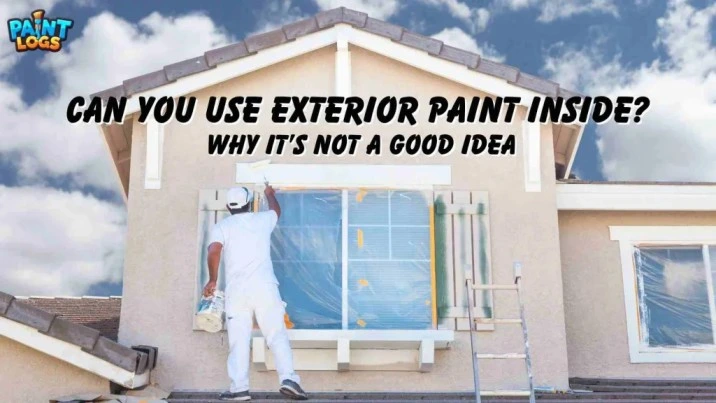 Can You Use Exterior Paint Inside? Why It’s Not a Good Idea